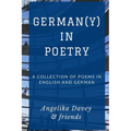 German(y) in Poetry: A collection of poems in English and German - Paperback