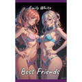 Best Friends: Sexy Erotic Stories for Adults Illustrated with Hentai Pictures - Manga Hot to Enjoy! - Hardcover