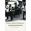 Peasants Against Globalization: Rural Social Movements in Costa Rica - Paperback