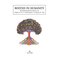 Rooted in Humanity: Reclaiming Benevolence in Support of a Community's Coming of Age - Paperback