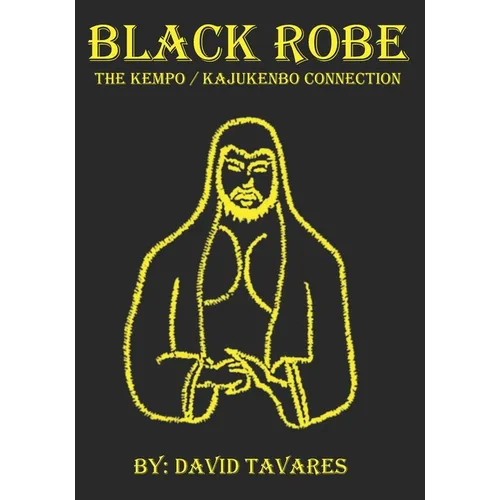 Black Robe: The Kempo/Kajukenbo Connection - Paperback