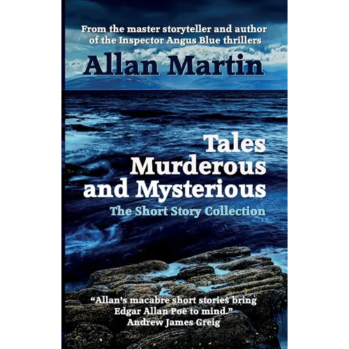 Tales Murderous and Mysterious: The Short Story Collection - Paperback