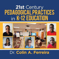 21St Century Pedagogical Practices in K-12 Education - Paperback