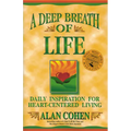 A Deep Breath of Life: Daily Inspiration for Heart-Centered Living - Paperback