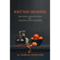 Burnt Toast and Oranges: The Miss Adventures of Salem's Love Psychic - Paperback