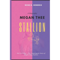 Megan Thee Stallion: Hot Girl Meg The Unapologetic Story of Megan Thee Stallion - Paperback