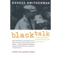 Black Talk: Words and Phrases from the Hood to the Amen Corner - Paperback