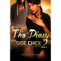 The Diary of a Side Chick 2: A Naptown Hood Drama - Paperback