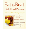 High Blood Pressure: Natural Self-help for Hypertension, including 60 recipes - Paperback