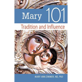 Mary 101: Tradition and Influence - Paperback