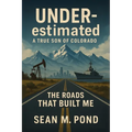UNDERestimated: The Roads that Built Me - Paperback