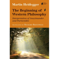 The Beginning of Western Philosophy: Interpretation of Anaximander and Parmenides - Hardcover