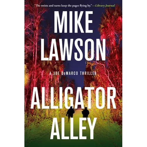 Alligator Alley: A Joe DeMarco Thriller - Hardcover