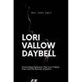 Lori Vallow Daybell: Unraveling Darkness: The Lori Vallow case and the Pursuit of Justice - Paperback