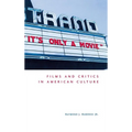 It's Only a Movie! Films and Critics in American Culture - Hardcover