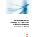 Optimize Structural Topology and Computer Experimental Design - Paperback