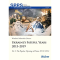 Ukraine's Fateful Years 2013-2019, Vol. I: The Popular Uprising in Winter 2013/2014 - Hardcover