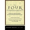 The Four Temperaments: A Rediscovery of the Ancient Way of Understanding Health and Character - Paperback