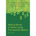 Making Money In Stocks Using The Quartile Method - Paperback