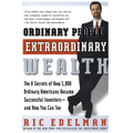 Ordinary People, Extraordinary Wealth: The 8 Secrets of How 5,000 Ordinary Americans Became Successful Investors--And How You Can Too - Paperback