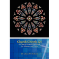 Church Growth 101 A Church Growth Guidebook for Ministers and Laity - Paperback