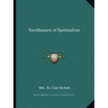 Torchbearers of Spiritualism - Paperback