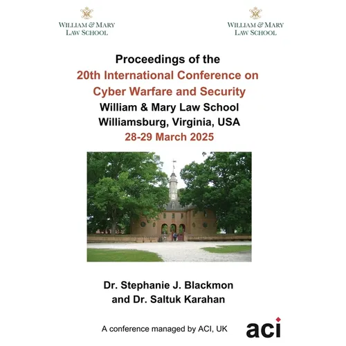 ICCWS 2025- Proceedings of the 20th International Conference on Cyber Warfare and Security - Paperback