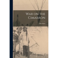 War on the Cimarron - Paperback