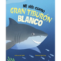 Mi Vida Como Gran Tiburón Blanco (My Life as a Great White Shark) - Hardcover