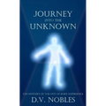 Journey Into the Unknown: The Mystery of the Out of Body Experience - Paperback