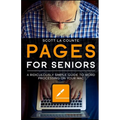 Pages For Seniors: A Ridiculously Simple Guide To Word Processing On Your Mac - Paperback