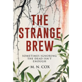 The Strange Brew: Sometimes ignoring the dead isn't enough - Hardcover
