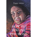 How to Survive Psychosis - Paperback