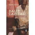 Dalit Capital: State, Markets and Civil Society in Urban India - Paperback