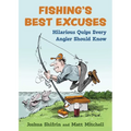 Fishing's Best Excuses: Hilarious Quips Every Angler Should Know - Hardcover