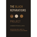 The Black Reparations Project: A Handbook for Racial Justice - Paperback