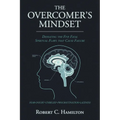 The Overcomer's Mindset: Defeating the Five Fatal Spiritual Flaws That Cause Failure - Paperback