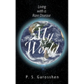 My World: Living with a Rare Disease - Paperback