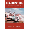Beach Patrol Life Guarding in Ocean City, MD 1966-74 - Paperback