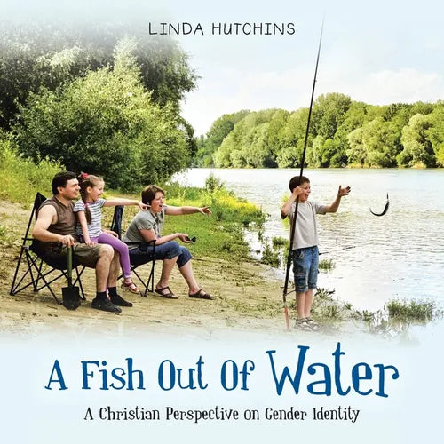 A Fish out of Water: A Christian Perspective on Gender Identity - Paperback