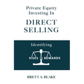 Private Equity Investing in Direct Selling: Identifying Risks & Rewards - Paperback