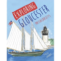 Exploring Gloucester, Massachusetts - Paperback