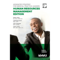 Advanced Strategy for Medical Practice Leaders: Human Resources Management Edition - Paperback