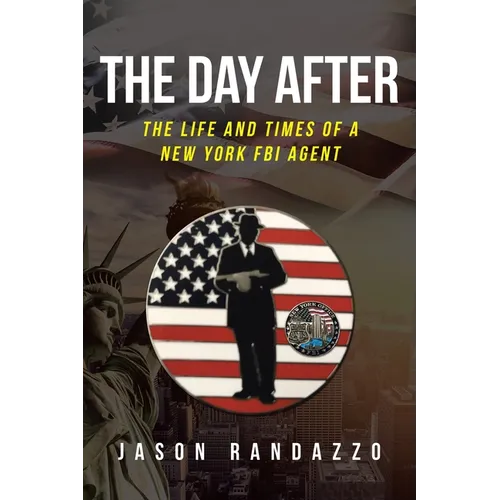 The Day After: The Life and Times of a New York FBI Agent - Paperback