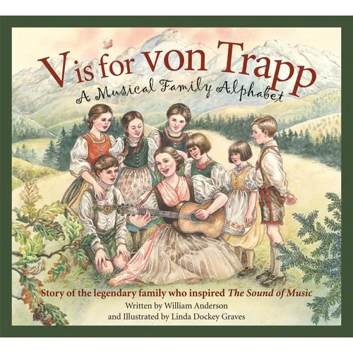 V Is for Von Trapp: A Musical Family Alphabet - Hardcover