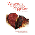 Weaving the Sound of Heart: Solving the Agonies with Healing Energy: Hado Power - Paperback