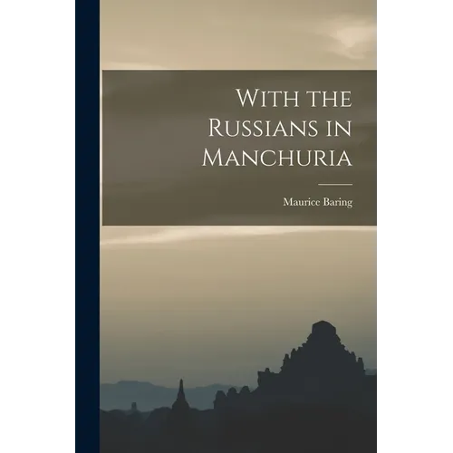 With the Russians in Manchuria - Paperback