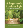 A Layman's Look at Life: A Road Less Traveled - Paperback