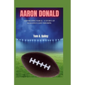 Aaron Donald: Unyielding Force - A Story of Resilience and Triumph. - Paperback