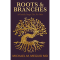 Roots & Branches: A Family Saga Like No Other - Paperback